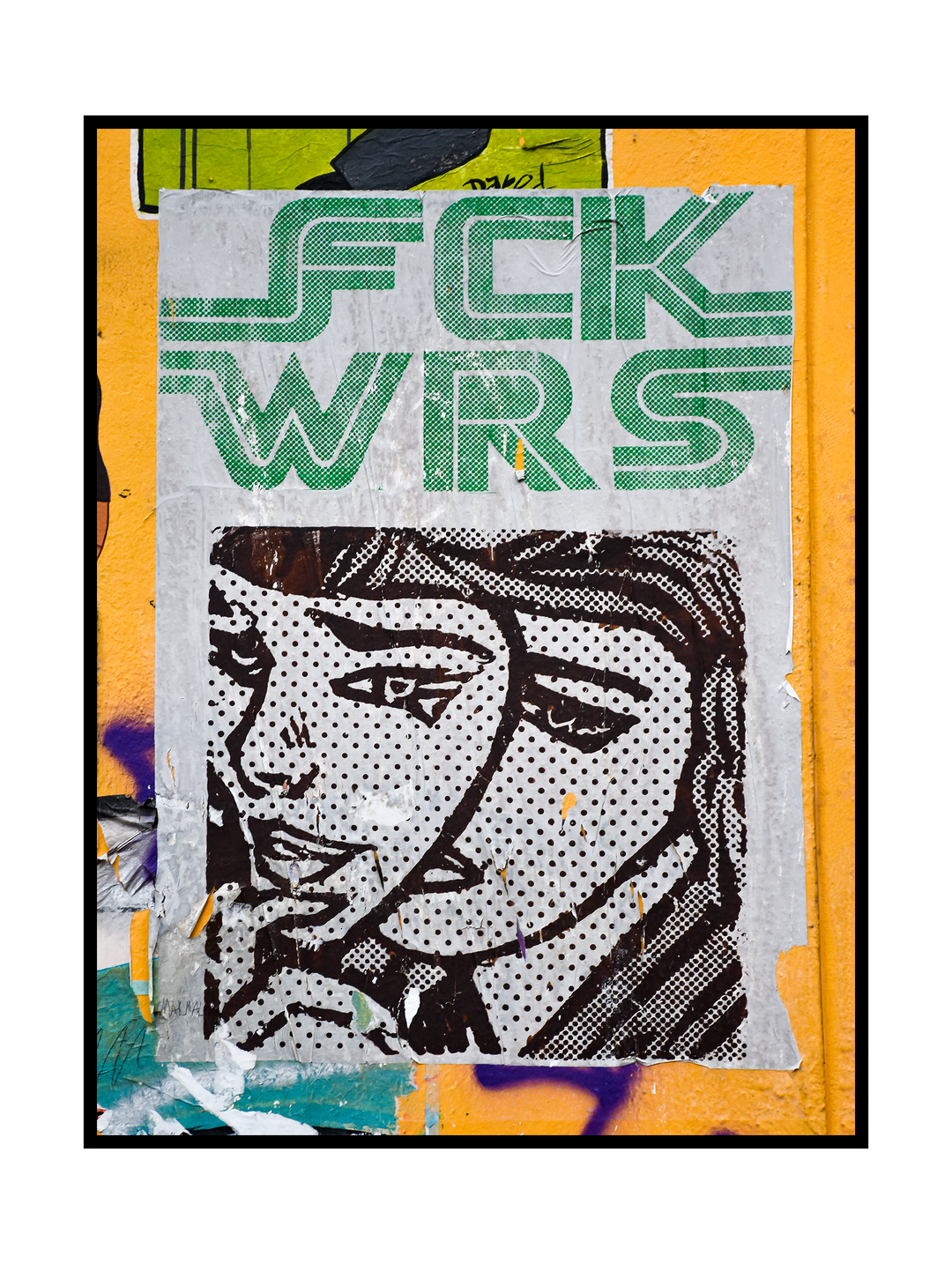 A raw street art collage showing a woman pulling a mask away from her face, symbolizing truth and resistance. The bold text “FCK WRS” reads as Fuck Wars, reinforcing a strong anti-war message. Torn paper layers, halftone textures, graffiti marks, and distressed typography create a rebellious urban aesthetic rooted in protest, freedom of expression, and modern street culture.