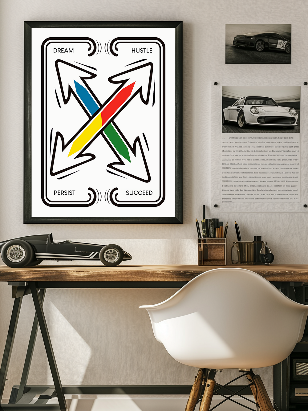 Framed inspirational poster with colorful arrows and words like “Dream,” “Hustle,” “Persist,” and “Succeed” hanging above a stylish wooden desk in a minimalist office. The scene includes a white Eames-style chair, car-themed decor, and neatly arranged office supplies, creating a productive and design-conscious environment for professionals.